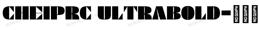 CHEIPRC ULTRABOLD字体转换